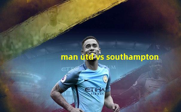 man utd vs southampton